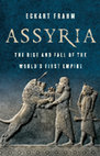 Research paper thumbnail of Assyria: The Rise and Fall of the World's First Empire