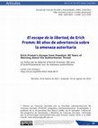 Research paper thumbnail of El escape de la libertad, de Erich Fromm: 80 años de advertencia sobre la amenaza autoritaria