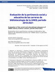 Research paper thumbnail of Evaluación de la pertinencia social y educativa de las carreras de bibliotecología de la UNED, periodo 2010-2021ia