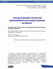 Research paper thumbnail of Una aproximacion al tema de emprendimiento de mujeres jovenes en Mexico