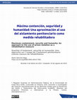 Research paper thumbnail of Máxima contención, seguridad y humanidad: Una aproximación al uso del aislamiento penitenciario como medida rehabilitadora