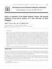 Research paper thumbnail of Degree of acquisition of the English language, attitude, and speaking proficiency of pre-service teachers in a state university in Iloilo, Philippines