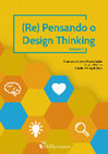 Research paper thumbnail of (Re) Pensando o Design Thinking -  Volume 2