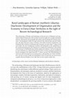 Research paper thumbnail of Rural Landscapes of Roman (northern) Liburnia: Diachronic Development of Organisation and the Economy in Extra-Urban Territories in the Light of Recent Archaeological Research