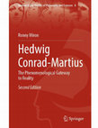 Research paper thumbnail of Hedwig Conrad-Martius - The Phenomenological Gateway to Reality,  2nd edition (Springer 2023)