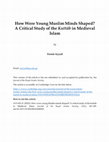 Research paper thumbnail of How Were Young Muslim Minds Shaped? A Critical Study of the Kuttāb in Medieval Islam