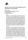 Research paper thumbnail of Women who win with words: Deliverance via persuasive communication