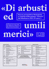 Research paper thumbnail of «Di arbusti ed umili merici». Nuove prospettive filologiche e critiche sulla poesia 'minore' del Medioevo (secc. XIII-XV), Napoli 25-26 maggio 2023