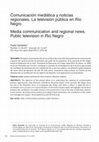 Research paper thumbnail of Comunicación mediática y noticias regionales. La televisión pública en Río Negro