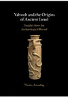 Research paper thumbnail of YHWH and the Origins of Ancient Israel - Insights from the Archaeological Record