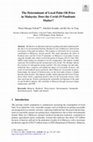 Research paper thumbnail of The Determinant of Local Palm Oil Price in Malaysia: Does the Covid-19 Pandemic Matter?