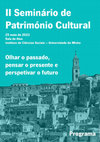 Research paper thumbnail of II Seminário de Património Cultural- olhar o passado, pensar o presente e perspetivar o futuro|25 de maio de 2023, Universidade do Minho