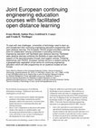 Research paper thumbnail of Joint European continuing engineering education courses with facilitated open distance learning