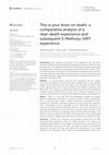 Research paper thumbnail of This is your brain on death: A comparative analysis of a near-death experience and subsequent 5-Methoxy-DMT experience