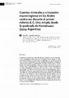 Research paper thumbnail of Cuentas minerales y circulación macrorregional en los Andes centro-sur durante el primer milenio d. C.  Una mirada desde la quebrada de Humahuaca (Jujuy, Argentina)