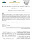 Research paper thumbnail of Secure Health Information System with Blockchain Technology