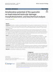 Research paper thumbnail of Ameliorative potential of the quercetin on lead-induced testicular damage: morphohistometric and biochemical analysis