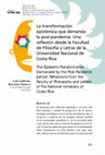 Research paper thumbnail of La transformación epistémica que demanda la post-pandemia: Una reflexión desde la Facultad de Filosofía y Letras de la Universidad Nacional de Costa Rica