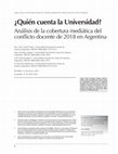 Research paper thumbnail of ¿Quién cuenta la Universidad? Análisis de la cobertura mediática del conflicto docente de 2018 en Argentina