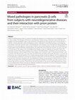 Research paper thumbnail of Mixed pathologies in pancreatic β cells from subjects with neurodegenerative diseases and their interaction with prion protein