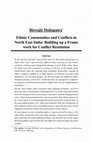 Research paper thumbnail of Ethnic Communities and Conflicts in North East India: Building up a Framework for Conflict resolution