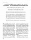 Research paper thumbnail of The Relationship Between Cognitive and Physical Performance: MacArthur Studies of Successful Aging