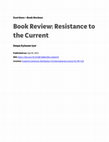 Research paper thumbnail of Book Review: Resistance to the Current