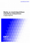 Research paper thumbnail of Media- ja viestintäpolitiikan nykytila ja mittaaminen: 5. Läpinäkyvyys ja vastuullisuus suomalaisessa mediakentässä: Loppuraportti