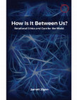 Research paper thumbnail of How is it Between Us?: Relational Ethics and Care for the World