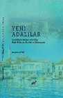 Research paper thumbnail of YENİ ADALILAR ÇANAKKALE ADALARINDA GÖÇ, HALK KÜLTÜRÜ, KİMLİK ve DÖNÜŞÜM