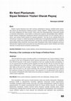 Research paper thumbnail of Bir Kent Planlamak: Siyasi İktidarın Yüzleri Olarak Peyzaj Alanları (Planning a City: Landscape Sites as the Faces of Power)