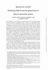 Research paper thumbnail of Security for whom? Analysing hybrid security governance in Africa's extractive sectors