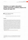 Research paper thumbnail of Estorbos a un regidor advenedizo: justicia, facciones y conflicto urbano en la España del siglo XVII