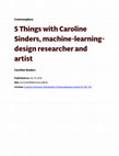 Research paper thumbnail of 5 Things with Caroline Sinders, machine-learning-design researcher and artist