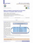 Research paper thumbnail of Effect of height to ground level on the insect attraction to exposed rabbit carcasses