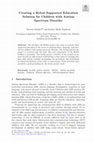 Research paper thumbnail of Creating a Robot-Supported Education Solution for Children with Autism Spectrum Disorder