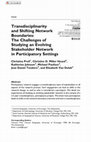 Research paper thumbnail of Transdisciplinarity and Shifting Network Boundaries: The Challenges of Studying an Evolving Stakeholder Network in Participatory Settings