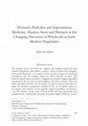 Research paper thumbnail of Divinatio Diabolica and Superstitious Medicine: Healers, Seers and Diviners in the Changing Discourse of Witchcraft in Early Modern Nagybánya