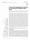 Research paper thumbnail of Towards the Development of a Device for Assessing the Pliability of Burn Scars