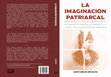 Research paper thumbnail of la imaginación patriarcal. Emergencia y silenciamiento de la mujer escritora en la prensa y la literatura ecuatorianas 1860-1900