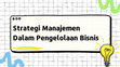 Research paper thumbnail of P6 Strategi Manajemen dalam Pengelolaan Bisnis