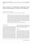 Research paper thumbnail of Early Resection of Heterotopic Ossification after Total Hip Arthroplasty: A Review of the Literature