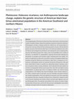 Research paper thumbnail of <scp>Pleistocene–Holocene</scp> vicariance, not Anthropocene landscape change, explains the genetic structure of American black bear ( <i>Ursus americanus</i> ) populations in the American Southwest and northern Mexico