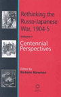 Research paper thumbnail of (Book) Rethinking the Russo-Japanese War, 1904-05: Centennial Perspectives