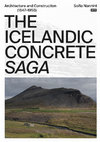 Research paper thumbnail of The Icelandic Concrete Saga: Architecture and Construction (1847–1958)