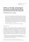 Research paper thumbnail of Soldiers on the Digs. Archaeological Excavations in Switzerland Involving the Deuxieme Division des Chasseurs.