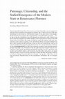 Research paper thumbnail of Patronage, Citizenship, and the Stalled Emergence of the Modern State in Renaissance Florence