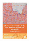 Research paper thumbnail of An Island of Connectedness: Intra-Insular and Inter-Regional Communications of Rab Island  (North-East Adriatic, Kvarner Gulf), Croatia. 
In: Life along Communication Routes from the Roman Period to the Middle Ages