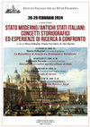 Research paper thumbnail of Stato moderno / antichi Stati italiani: concetti storiografici ed esperienze di ricerca a confronto, Istituto Italiano per gli Studi Filosofici, Napoli 26-29 febbraio 2024 ore 16.00; 27-28 febbraio 2024 ore 11.30