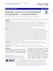 Research paper thumbnail of Systematic reviews of ten pharmaceutical pricing policies – a research protocol